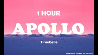 Timebelle - Apollo ( 1 Hour ) Tiktok 🎧