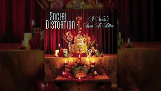 Social Distortion - I Wasn't Born To Follow