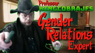 Professor KingCobraJFS - Gender Relations Expert