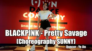BLACKPINK (블랙핑크) - Pretty Savage (Choreography SUNNY) [ 훈댄스컴퍼니 (HUN DANCE COMPANY) ]