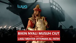 Mehter | Lagu yang digunakan alfatih dalam menaklukkan Konstantinopel