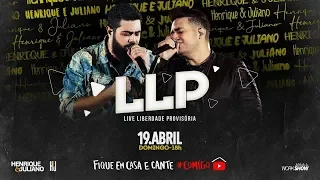 Henrique e Juliano - LIVE Liberdade Provisória completa