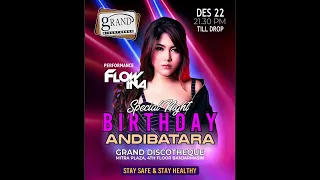 DJ SILVY 22 DESEMBER 2021 - GRAND DISCOTIQUE BIRTHDAY ANDI BATARA