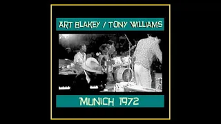 Art Blakey - Tony Williams Group - Munich, Germany 1972  (Complete Bootleg)