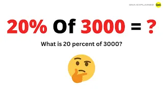 What is 20 percent of 3000 ? - QnA Explained