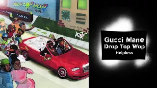 Helpless{Gucci mane}