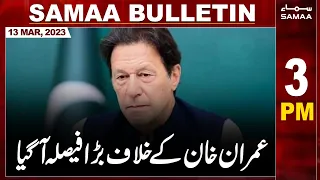 Samaa News Bulletin 3PM | SAMAA TV | 13th March 2023