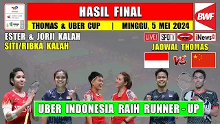 Hasil Final Thomas Uber Cup 2024 Hari Ini ~ ESTER JORJI & SITI/RIBKA Kalah ~ INDONESIA RUNNER UP