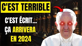 PROPHÉTIE POUR 2024: Cet ÉVÉNEMENT TERRIBLE Frappera-t-il le Pape François?