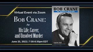 Bob Crane: His Life, Career, & Unsolved Murder [Virtual Event — June 25, 2022]