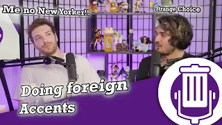 Trying foreign accents is hard | Trash Taste #58