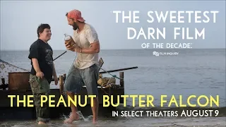 The Peanut Butter Falcon | Shout Event 15 | In Select Theaters August 9