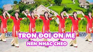 Trọn Đời Ơn Mẹ | Múa Nền Nhạc Chèo| Dân Vũ | Khiêu Vũ Thể Thao | Nhóm Nhảy Sắc Màu