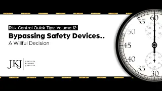 Volume 12: Bypassing Safety Devices...A Willful Decision