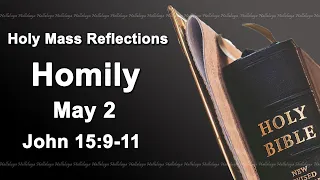 Homily Thursday May 2 2024 I Catholic Mass Daily Reading And Reflections I John 15:9-11
