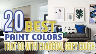 What Colors Go With Charcoal Grey Couch –  20 Best Ideas