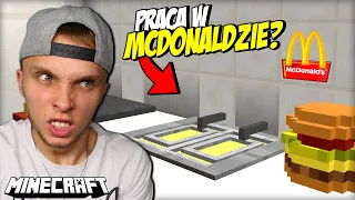 DOSTAŁEM PRACĘ W McDONALD's w Minecraft??