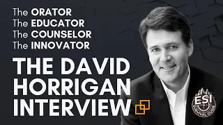 The David Horrigan Interview (EXTENDED): The Orator, The Educator, The Counselor, The Innovator