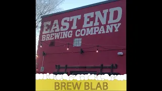 East End Brewing Co. - Larimer, Pittsburgh, PA - Brew Blab