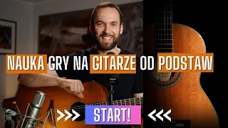 PODSTAWY GRY NA GITARZE - DOPIERO ZACZYNASZ? DOBRZE TRAFIŁEŚ!