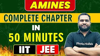 AMINES  in 50 minutes || Complete Chapter for JEE Main/Advanced