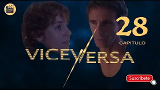 VICEVERSA | CAP - 28 | La Novela Cubana