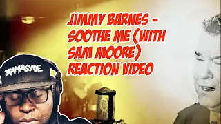 Jimmy Barnes - Soothe Me (with Sam Moore) - Official Video REACTION VIDEO