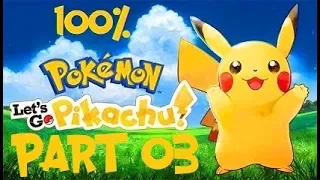 Pokemon Let's Go Pikachu 100% Walkthrough Part 3