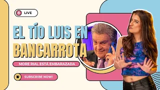 📺  EL TÍO LUIS EN BANCARROTA | More Rial está embarazada