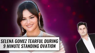 Selena Gomez Receives Standing Ovation At Cannes Film Festival | Naughty But Nice