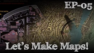 Let's Make Maps - EP05 - Making realistic(ish) town/castle walls! Part One. (Tutorial)