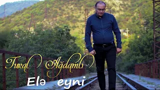 Tural Agdamli – Ele eyni (Official Video)