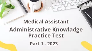 CMA Medical Assistant Practice Test for Administrative Knowledge 2023 (50 Questions with Answers)