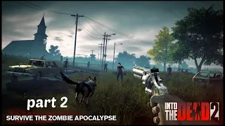 new best// INTO THE DEAD2 Gameplay Part 2#gameplay #gaming