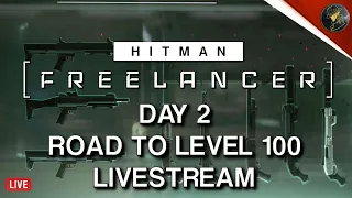 HITMAN Freelancer VoD | Day 2 | Road To Mastery Level 100