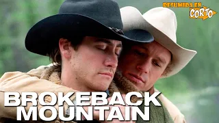 Brokeback Mountain (Secreto en la Montaña): Resumida en Corto | RESUMEN