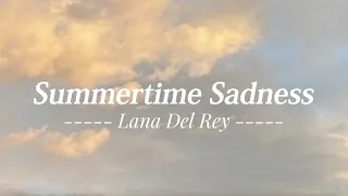 Summertime Sadness - Lana Del Rey