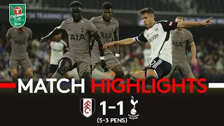 HIGHLIGHTS | Fulham 1-1 Spurs (5-3 Pens) | Flawless Pens Win Dramatic Contest! ✅