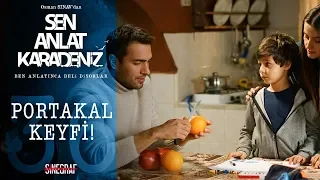 Tahir’in elinden Portakal! - Sen Anlat Karadeniz 36.Bölüm