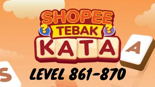 SHOPEE TEBAK KATA  |  LEVEL 861-870