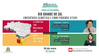 Segunda Sustentável -   RIO GRANDE DO SUL: Emergência Climática e como podemos atuar