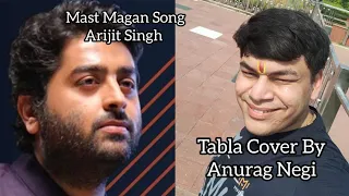 Man Mast Magan song Sung by Arijit Singh Tabla Cover By Anurag Negi Film 2 States #tabla #music