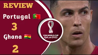 Portugal 3 - 2 Ghana Quick Review   FIFA World Cup Qatar 2022