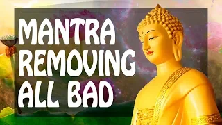 MANTRA REMOVING BAD ॐ Gate Gate Heart Sutra - Powerful Mantras (PM) 2019