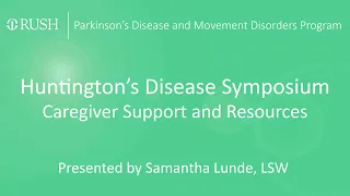 Huntington's Disease Symposium - Caregiver Support and Resources