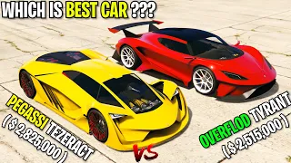 PEGASSI TEZERACT VS OVERFLOD TYRANT | WHICH IS BEST CAR | GTA 5 ONLINE