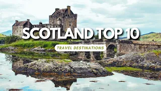 Top 10 Best Places to Visit in Scotland: Echoes of the Past, Breath of Nature