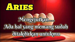 ✨Aries😱 Mengejutkan...Ada hal yang memang sudah ditakdirkan untukmu