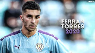 Ferran Torres 2020 - Welcome to Manchester City | Magic Skills & Goals | HD