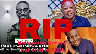 7 Nollywood Actors you WON’T BELIEVE Died in 2024‼️(January-April)
